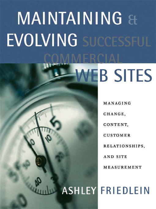 Title details for Maintaining and Evolving Successful Commercial Web Sites by Ashley Friedlein - Available